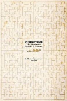 Paperback Undiscovered: Tales of Exploration, Adventure & Excitement Book