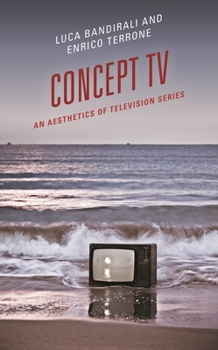 Hardcover Concept TV: An Aesthetics of Television Series Book