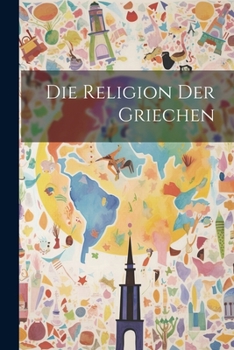 Paperback Die Religion Der Griechen [German] Book