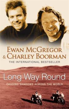 Paperback Long Way Round: Chasing Shadows Across the World Book