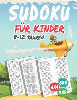 Paperback Sudoku für Kinder 8-12 Jahren: 300 Sudoku Rätsel Im Format 9x9 In Einfach, Mittel Und Schwer [German] Book