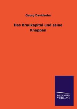 Paperback Das Braukapital Und Seine Knappen [German] Book