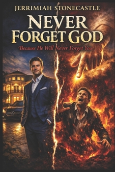 Paperback Never Forget God: Because He Will Never Forget You Book