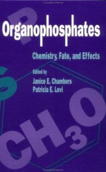 Hardcover Organophosphates Chemistry, Fate, and Effects: Chemistry, Fate, and Effects Book