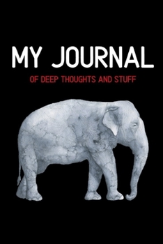 Paperback My Journal of Deep Thoughts and Stuff Book