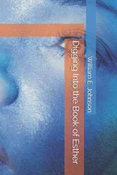 Paperback Digging Into the Book of Esther Book
