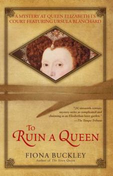 To Ruin A Queen - Book #4 of the Ursula Blanchard