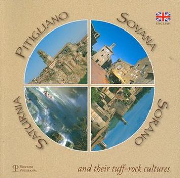 Paperback Pitigliano, Sovana, Sorano, Saturnia and Their Tuff-Rock Cultures Book