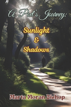 Paperback A Poet's Journey: Sunlight And Shadows Book