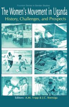 Paperback The Women's Movement in Uganda. History, Challenges, and Prospects Book