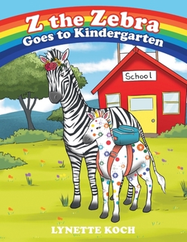 Paperback Z the Zebra Goes to Kindergarten Book