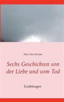 Paperback Sechs Geschichten von der Liebe und vom Tod [German] Book