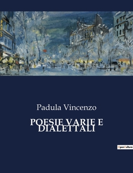 Paperback Poesie Varie E Dialettali [Italian] Book