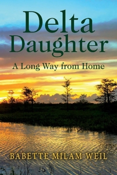 Paperback Delta Daughter: A Long Way from Home Book