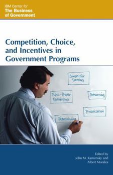 Paperback Competition, Choice, and Incentives in Government Programs Book