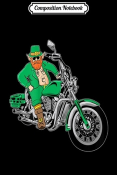 Composition Notebook: Irish Motorcycle Biker St Patricks Day Leprechaun Ink Journal/Notebook Blank Lined Ruled 6x9 100 Pages