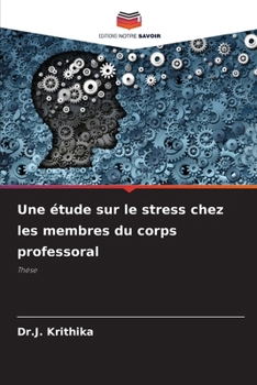 Paperback Une étude sur le stress chez les membres du corps professoral [French] Book