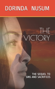 Paperback The Victory: The Sequel to Sins and Sacrifices Book
