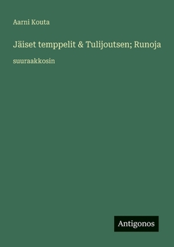 Jäiset temppelit & Tulijoutsen; Runoja: suuraakkosin (Finnish Edition)