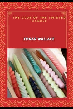 THE CLUE OF THE TWISTED CANDLE (Annotated)