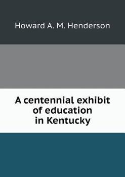 Paperback A centennial exhibit of education in Kentucky Book