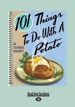101 Things to Do with a Potato - Book  of the 101 Things to do with...
