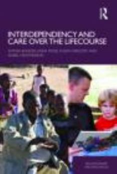 Paperback Interdependency and Care over the Lifecourse Book
