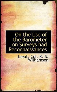 Paperback On the Use of the Barometer on Surveys Nad Reconnaissances Book