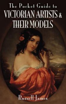 Paperback The Pocket Guide to Victorian Artists and Their Models Book