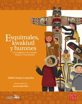 Paperback Esquimales, Kwakiutl Y Hurones [Spanish] Book