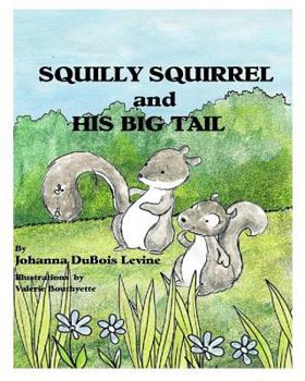 Paperback Squilly Squirrel and His Big Tail Book