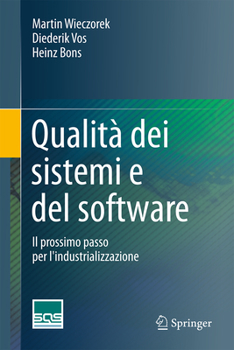 Hardcover Qualità Dei Sistemi E del Software: Il Prossimo Passo Per l'Industrializzazione [Italian] Book