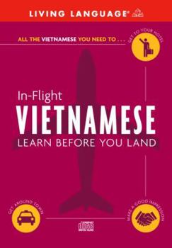 Audio CD In-Flight Vietnamese: Learn Before You Land Book
