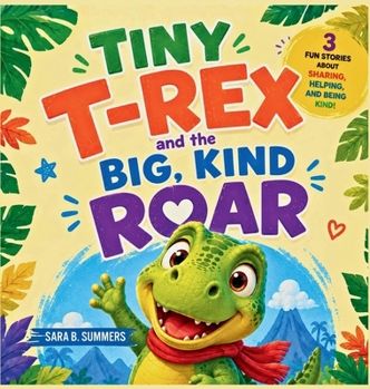Hardcover Tiny T-Rex and the Big, Kind Roar Book