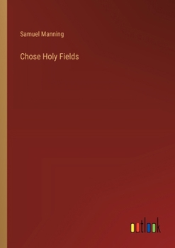 Paperback Chose Holy Fields Book