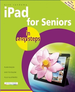 Paperback iPad for Seniors in Easy Steps: Covers iPad 2 and the New iPad Book