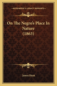 Paperback On The Negro's Place In Nature (1863) Book