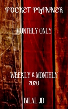 Paperback Pocket Planner Monthly Only: WEEKLY MONTHLY PLANNER 2020: 2020 CALENDAR: JAN 1st - DEC 31 Book