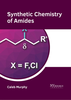 Hardcover Synthetic Chemistry of Amides Book