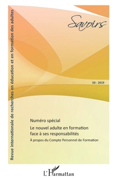 Le nouvel adulte face à ses responsabilités: A propos du Compte Personnel de Formation Numéro spécial (Savoirs) (French Edition)