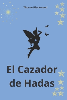 Paperback El Cazador de Hadas [Spanish] Book