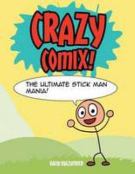 Paperback Crazy Comix: The Ultimate Stickman Mania! Book