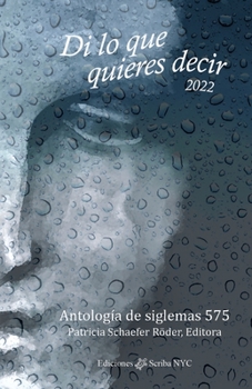 Paperback Di lo que quieres decir 2022: Antología de siglemas 575 [Spanish] Book
