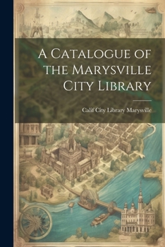 A Catalogue of the Marysville City Library