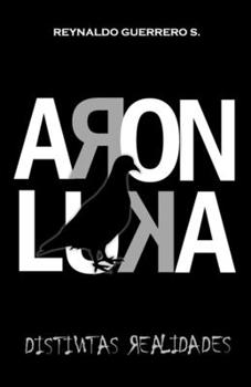 Paperback Aron Luka: Distintas Realidades [Spanish] Book