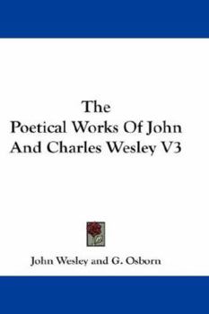 Hardcover The Poetical Works Of John And Charles Wesley V3 Book