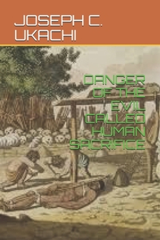 Paperback Danger of the Evil Called Human Sacrifice Book
