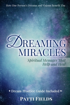 Paperback Dreaming Miracles: Spiritual Messages That Help and Heal Book