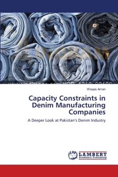 Paperback Capacity Constraints in Denim Manufacturing Companies Book