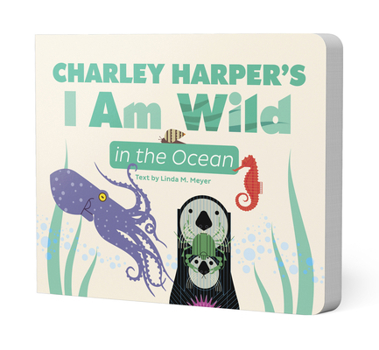 Board book Charley Harper's I Am Wild in the Ocean Board Book